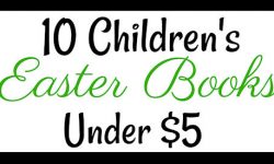 10 Children's Easter Books Under Five Dollars